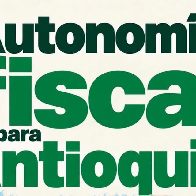 Pieza gráfica «Autonomía fiscal para Antioquia» con una ilustración del paisaje antioqueño y el retrato de Alejandro Arbeláez A.