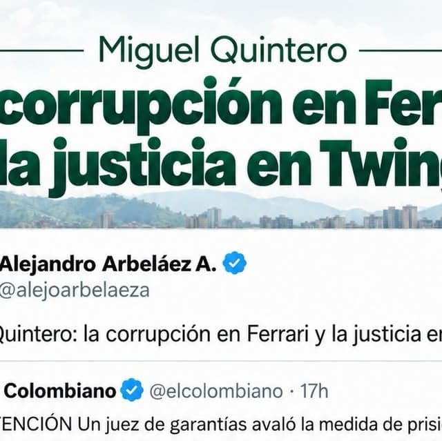 Pieza gráfica con una publicación de Alejandro Arbeláez A. en X sobre Miguel Quintero y una nota de El Colombiano